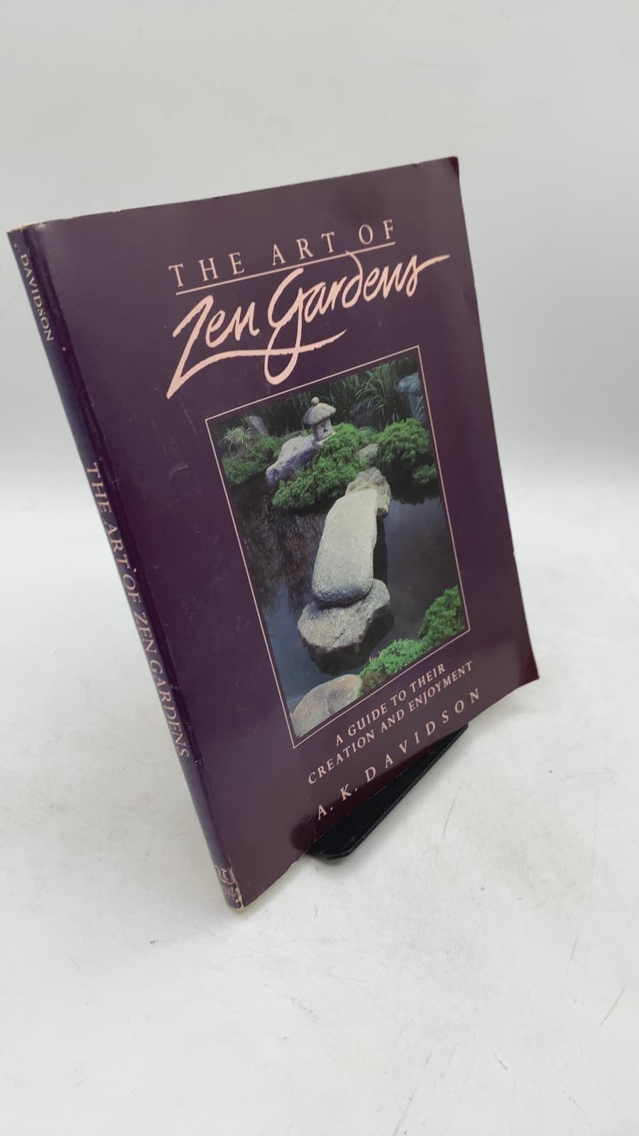 The Art of Zen Gardens: A Guide to Their Creation and Enjoyment by A. K. Davidson - front cover