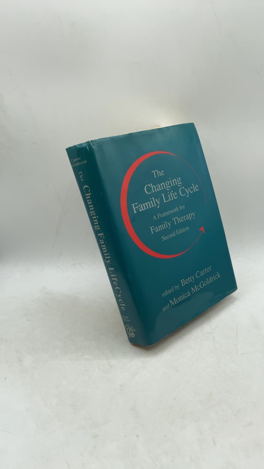 The Changing Family Life Cycle: A Framework for Family Therapy, Second Edition by Betty Carter, M.S.W. and Monica McGoldrick, M.S.W. - front cover