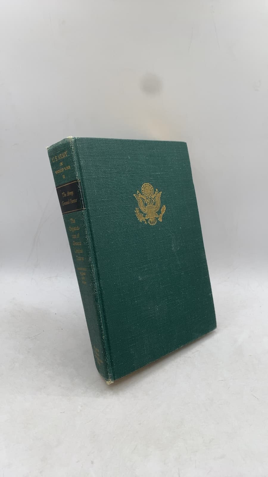 The Organization of Ground Combat Troops by Kent Roberts Greenfield, Robert R. Palmer, and Bell I. Wiley - front cover