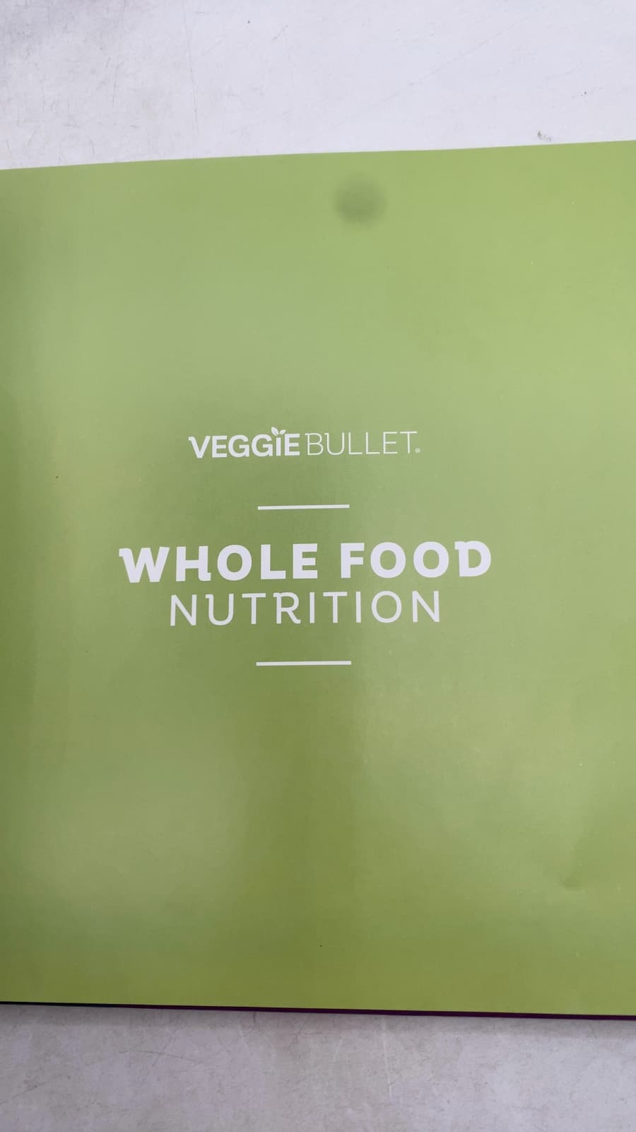 Veggie Bullet Whole Food Nutrition - title page