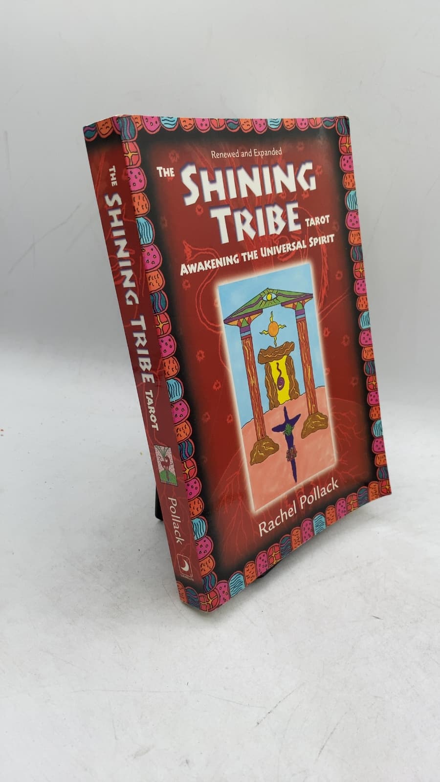 The Shining Tribe Tarot: Awakening the Universal Spirit (Renewed and Expanded) by Rachel Pollack - front cover