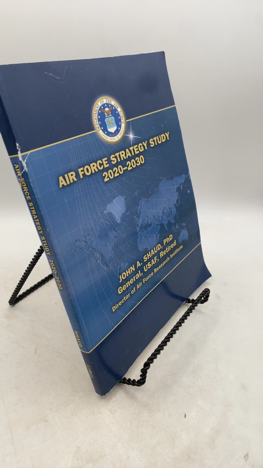 AIR Force Strategy Study 2020-2030 by John A. Shaud, Phd - front cover