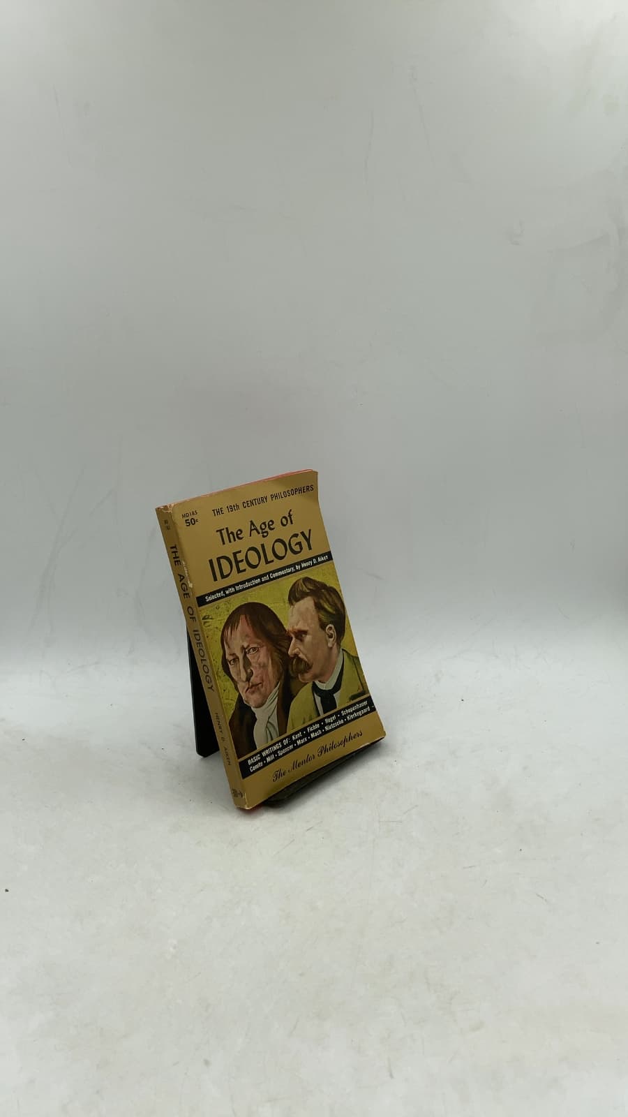 The Age of Ideology: The 19th Century Philosophers by Henry D. Aiken - front cover