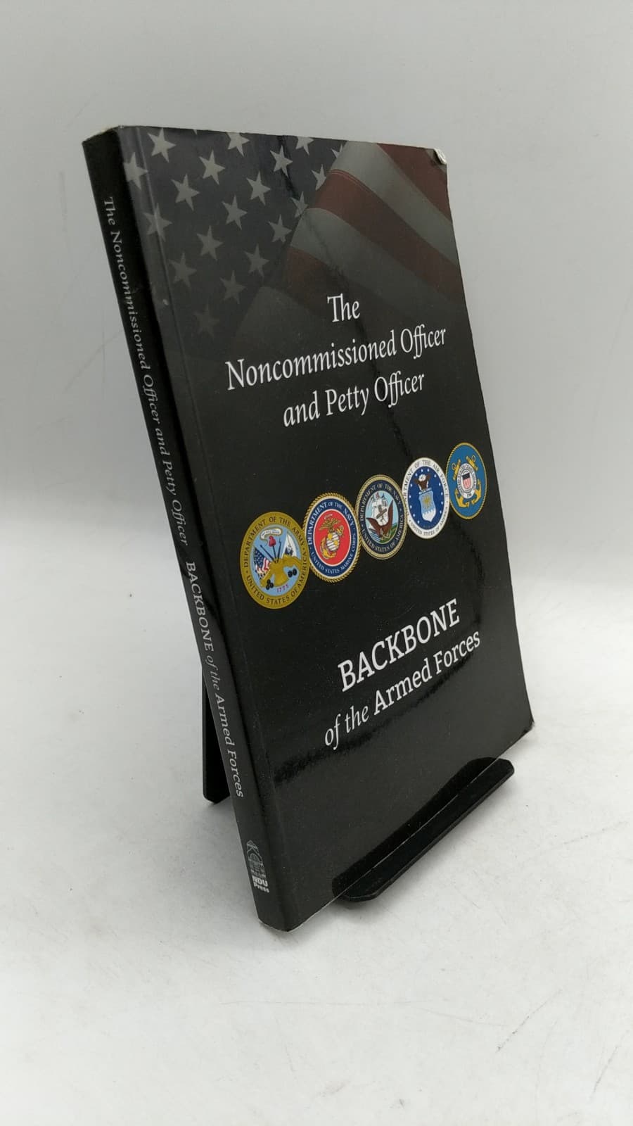 The Noncommissioned Officer and Petty Officer: Backbone of the Armed Forces by unknown (written by a team of enlisted leaders) - front cover