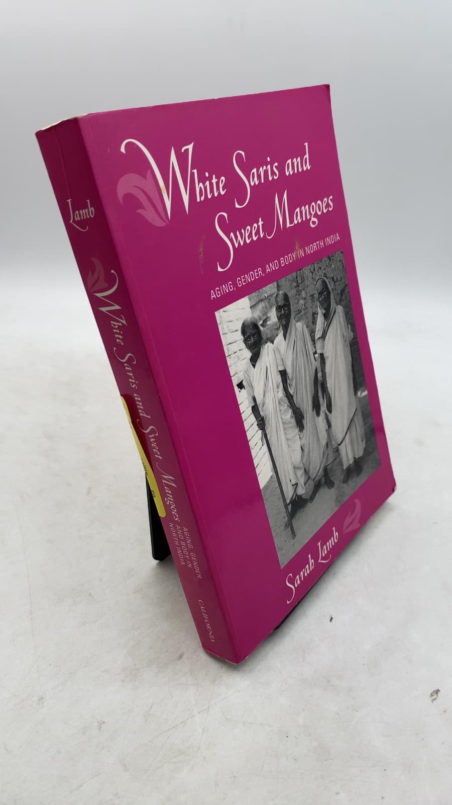 White Saris and Sweet Mangoes: Aging, Gender, and Body in North India by Sarah Lamb - front cover