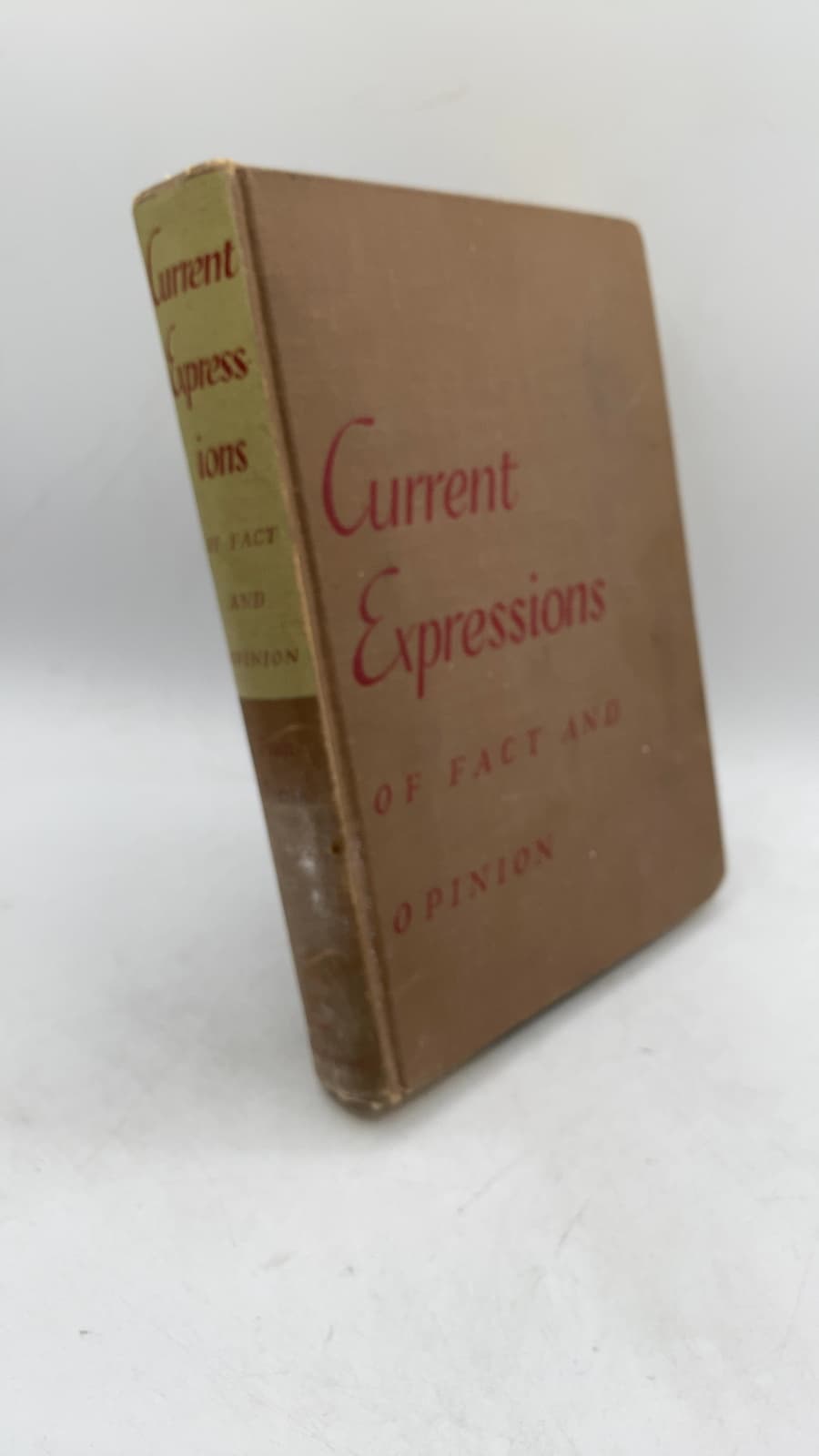 Current Expressions of Fact and Opinion: Practical Types of Expository Writing for College Composition by Harrison G. Platt, Jr. and Porter G. Perrin - front cover