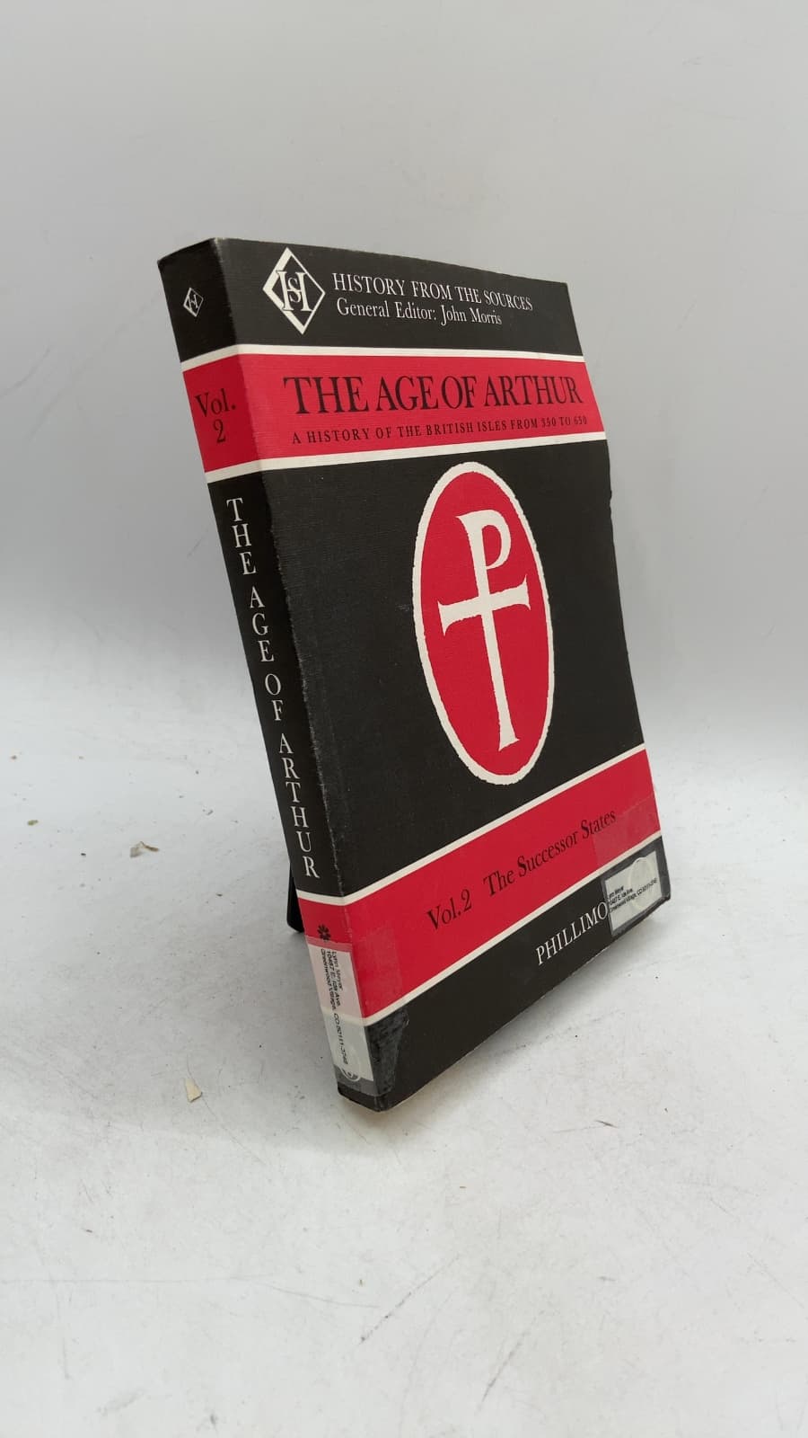 The Age of Arthur: A History of the British Isles from 350 to 650, Volume Two: The Successor States by John Morris - front cover