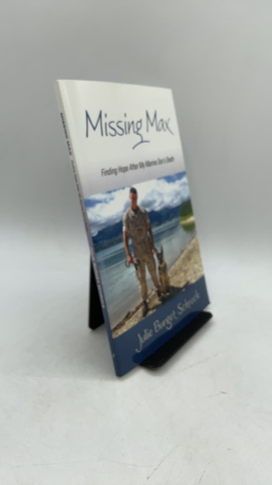 Missing Max: Finding Hope After My Marine Son’s Death by Julie Burget Schrock - front cover