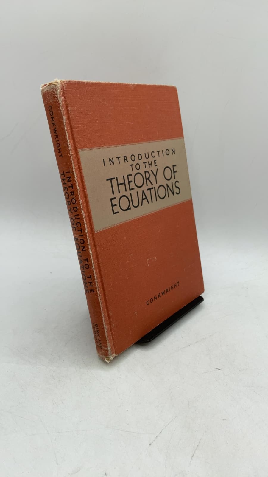 Introduction TO THE Theory OF Equations by Nelson Bush Conkwright, Ph. D. - front cover