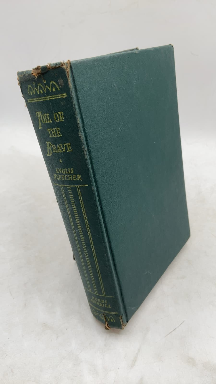 Toil of the Brave by Inglis Fletcher - front cover