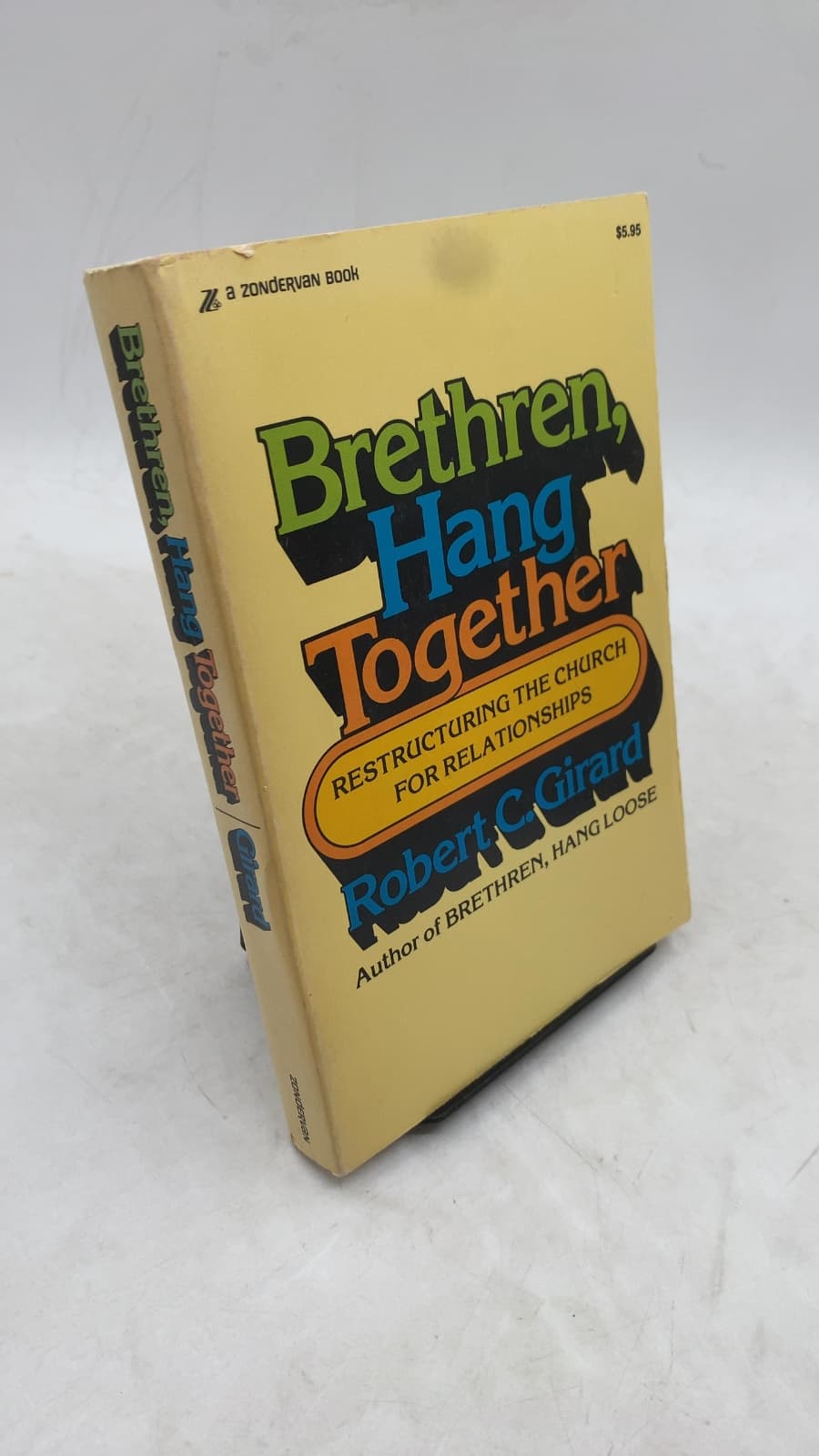 Brethren, Hang Together: Restructuring the Church for Relationships by Robert C. Girard - front cover
