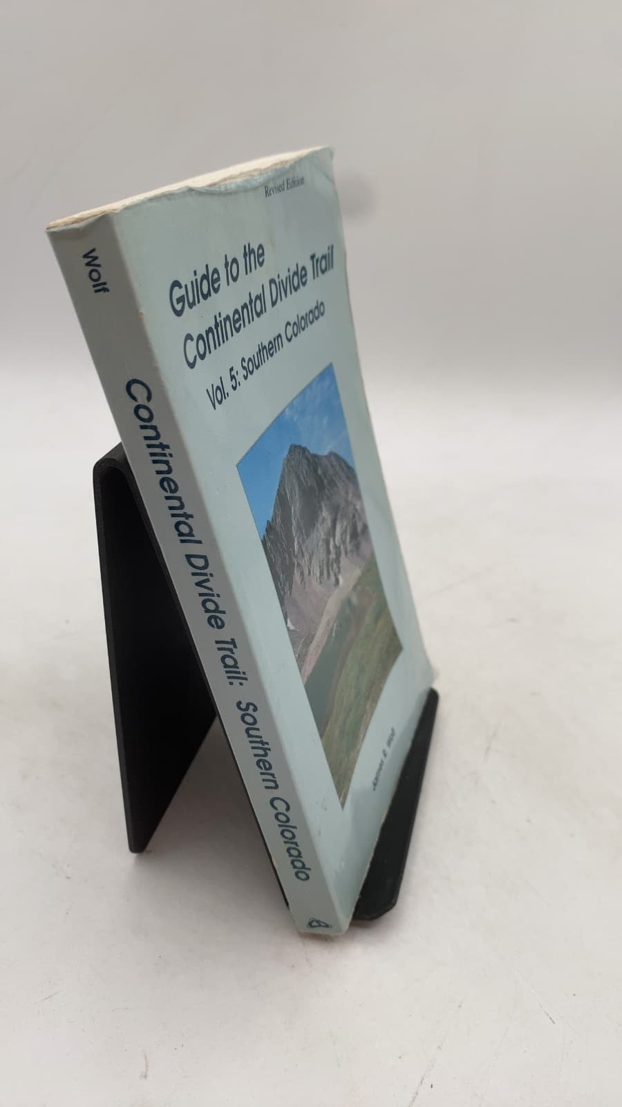 Guide to the Continental Divide Trail Volume 5: Southern Colorado by James R. Wolf - front cover