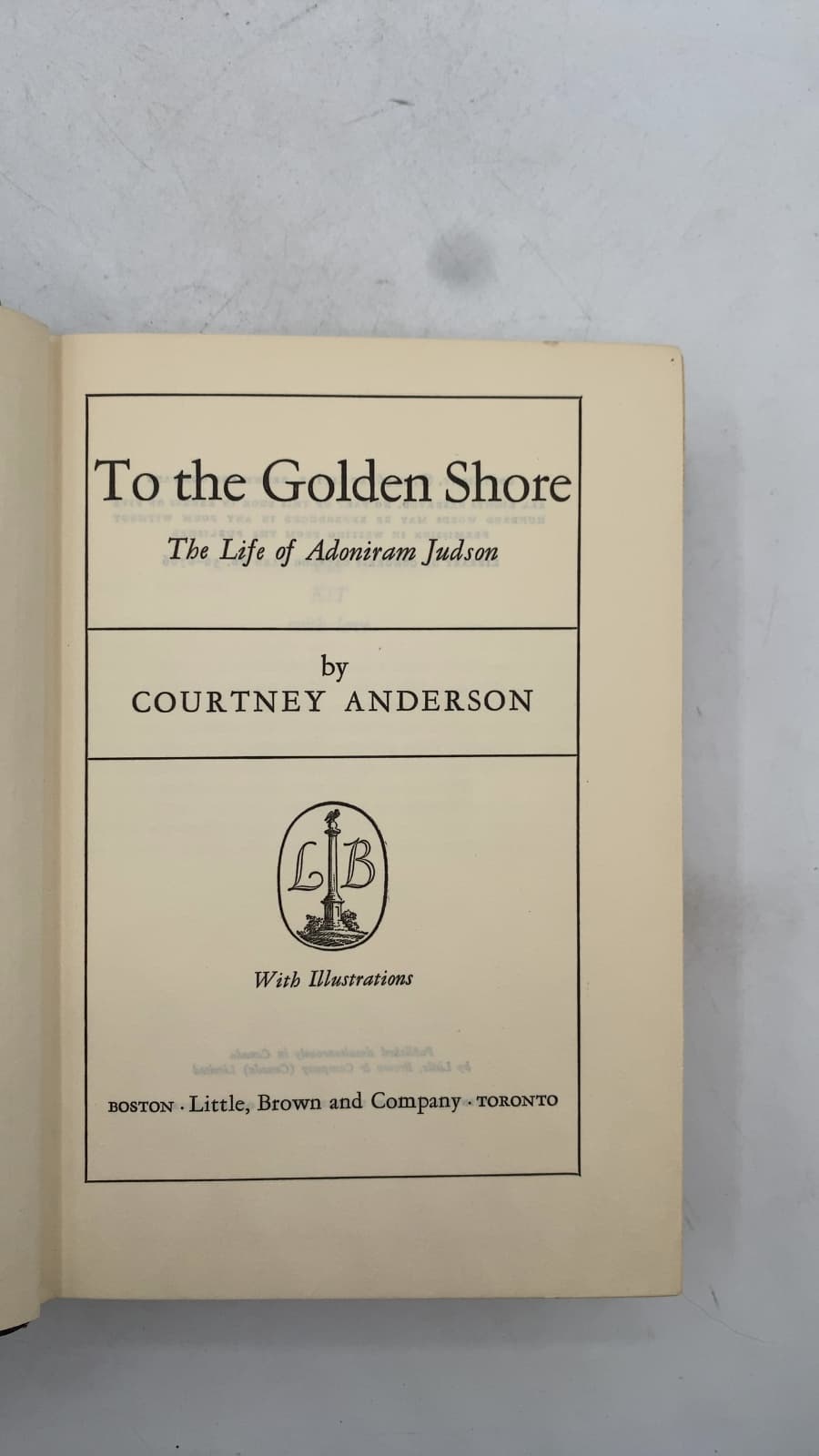 To the Golden Shore: The Life of Adoniram Judson by Courtney Anderson - title page