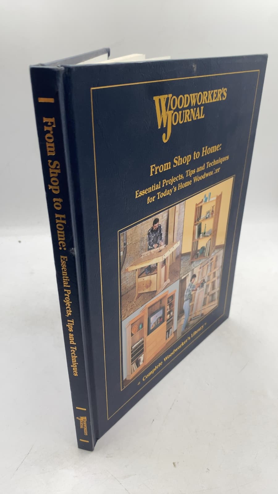 From Shop to Home: Essential Projects, Tips and Techniques for Today's Home Woodworker by Editors of Woodworker's Journal - front cover