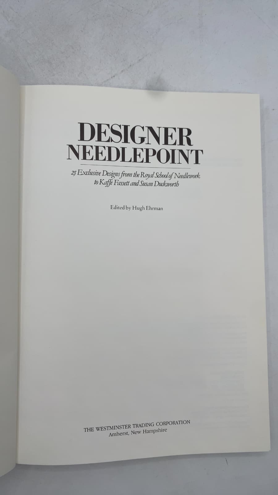 Designer Needlepoint: 25 Exclusive Designs from the Royal School of Needlework to Kaffe Fassett and Susan Duckworth by Edited by Hugh Ehrman - title page