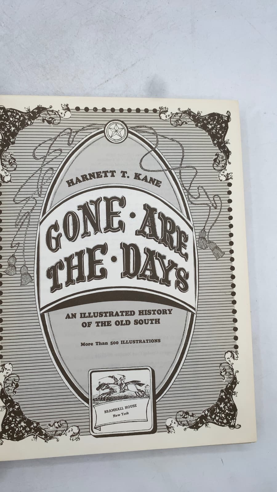 Gone Are the Days: An Illustrated History of the Old South by Harnett T. Kane - title page