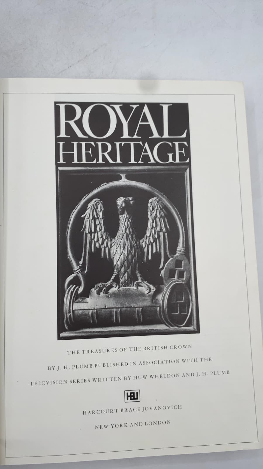 Royal Heritage: The Treasures of the British Crown by J. H. Plumb and Huw Wheldon - title page