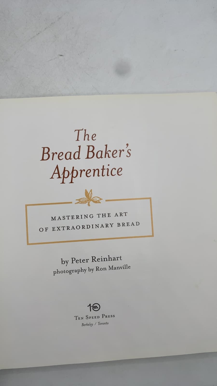 The Bread Baker's Apprentice: Mastering the Art of Extraordinary Bread by Peter Reinhart - title page