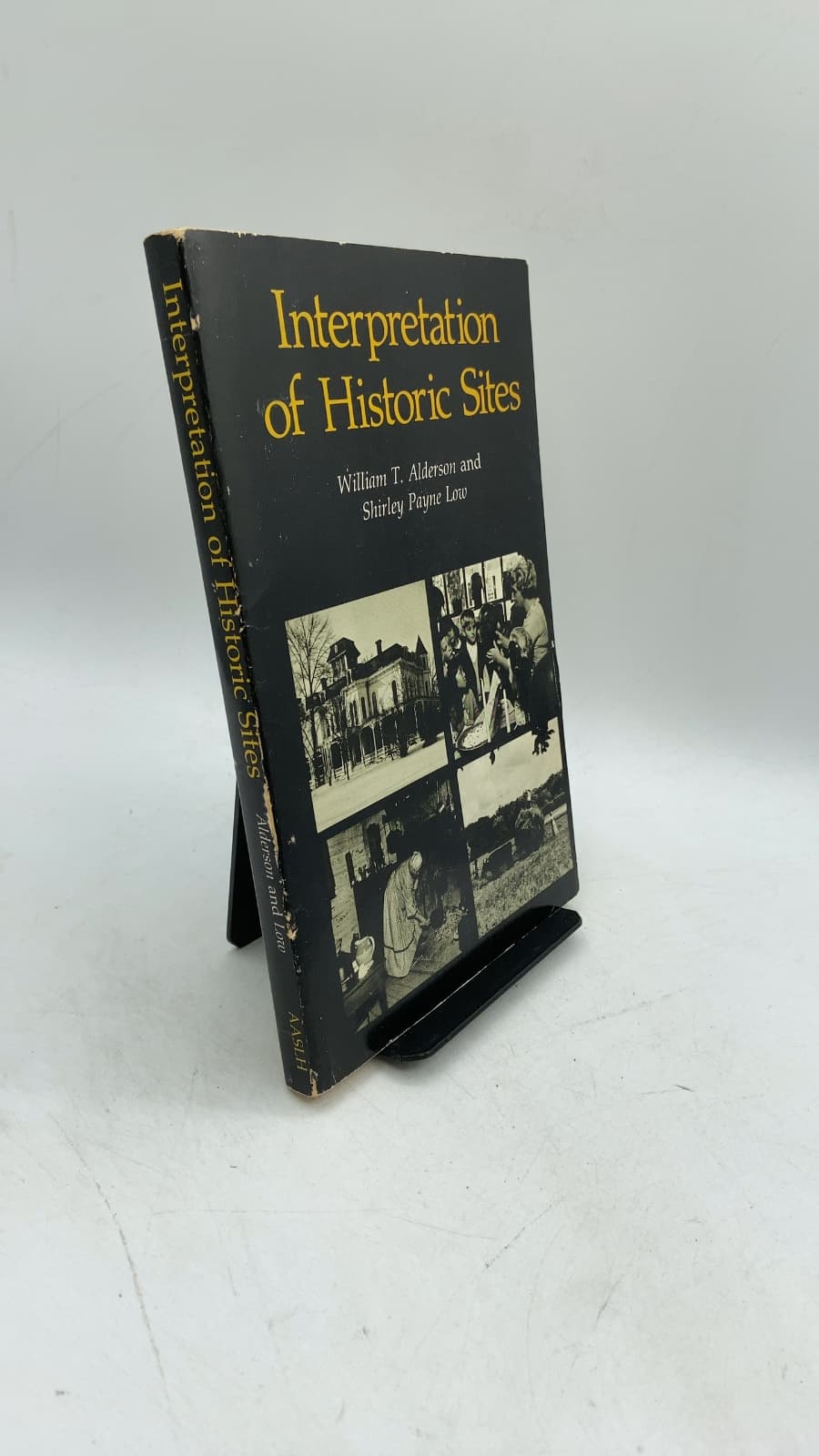 Interpretation of Historic Sites by William T. Alderson and Shirley Payne Low - front cover