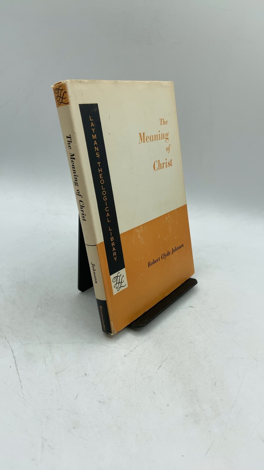 The Meaning of Christ by Robert Clyde Johnson - front cover