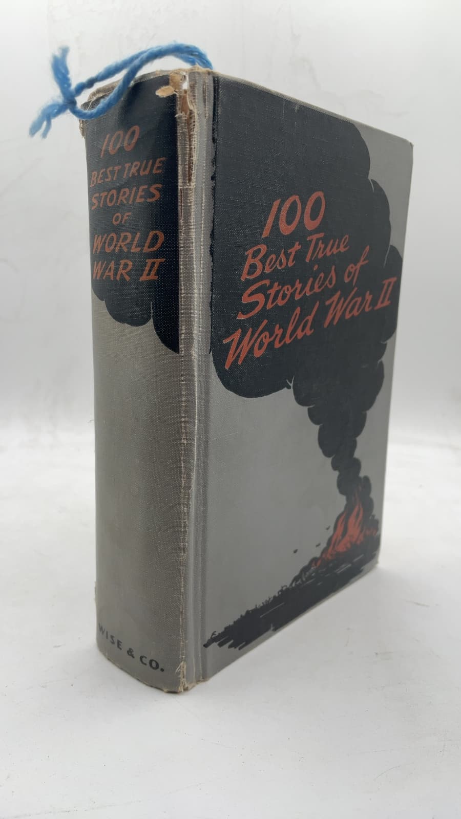 The 100 Best True Stories of World War II