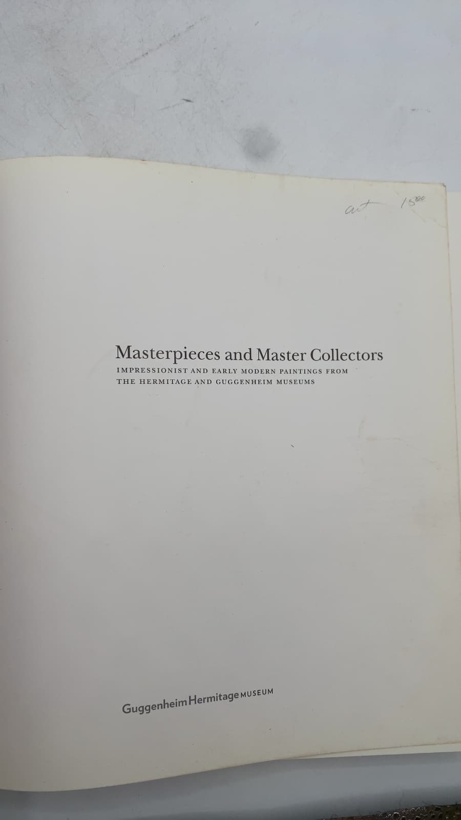 Masterpieces and Master Collectors: Impressionist and Early Modern Paintings from the Hermitage and Guggenheim Museums - title page