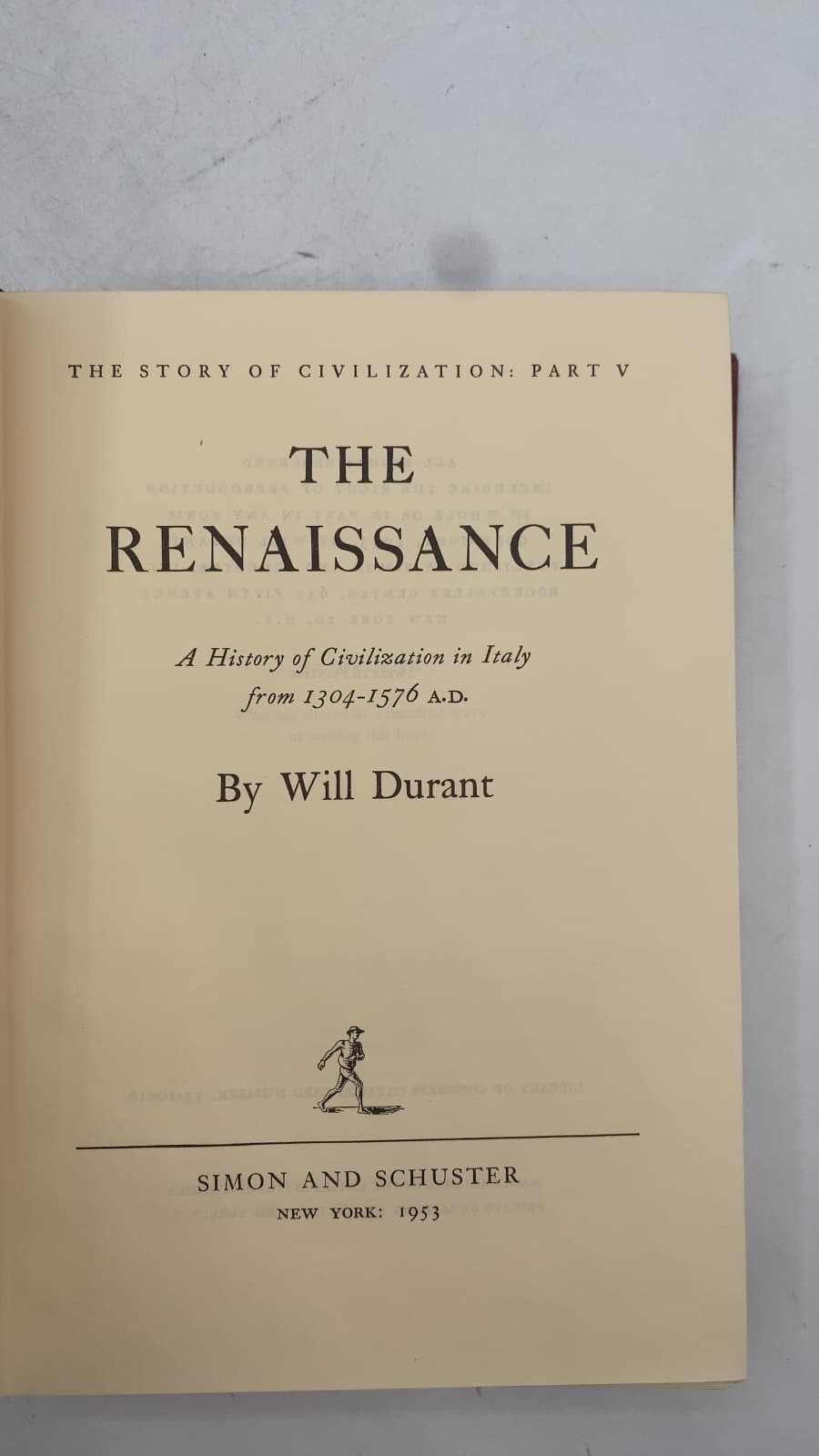 The Renaissance: A History of Civilization in Italy from 1304-1576 A.D. by Will Durant - title page