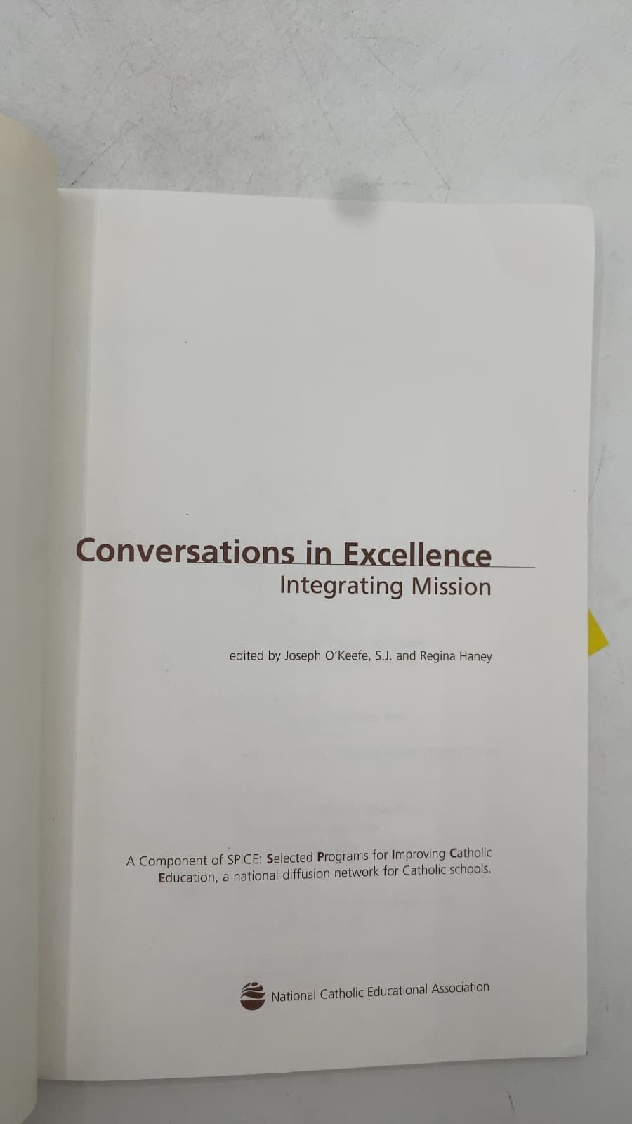 Conversations in Excellence: Integrating Mission by Joseph O'Keefe, S.J. and Regina Haney - title page