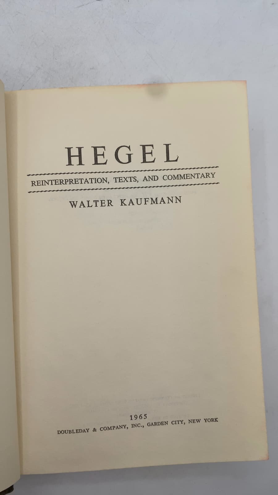 Hegel: Reinterpretation, Texts, and Commentary by Walter Kaufmann - title page