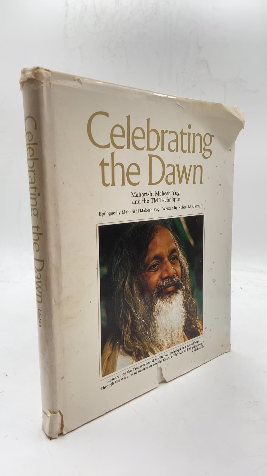 Celebrating the Dawn: Maharishi Mahesh Yogi and the TM Technique by Robert M. Oates, Jr. - front cover