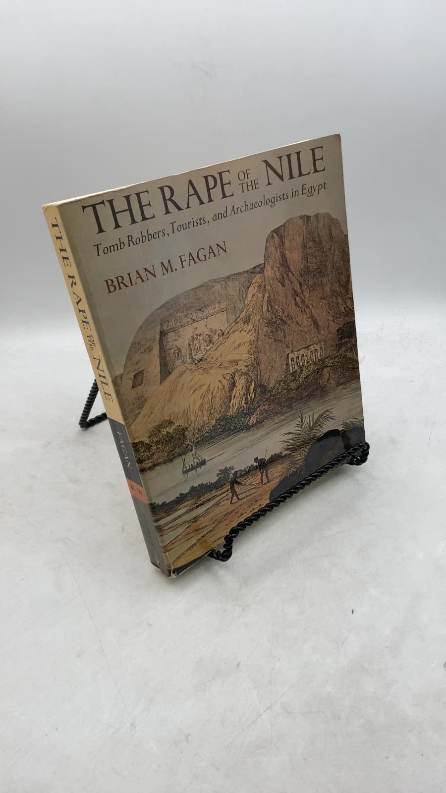 The Rape of the Nile: Tomb Robbers, Tourists, and Archaeologists in Egypt by Brian M. Fagan - front cover