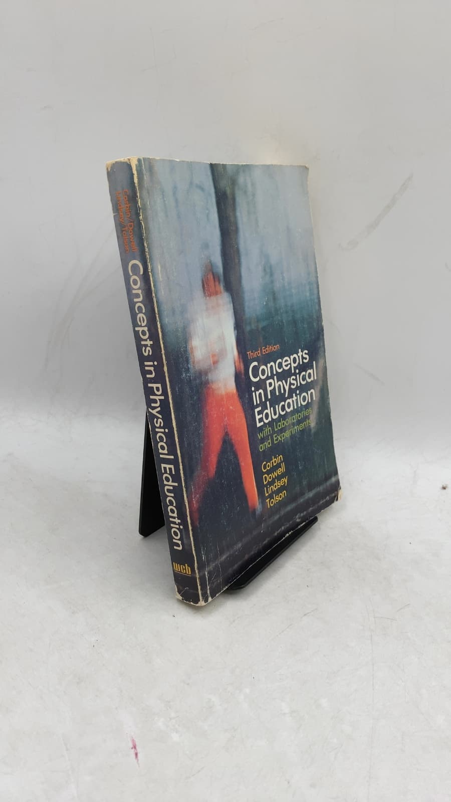 Concepts in Physical Education with Laboratories and Experiments by Charles B. Corbin, Linus J. Dowell, Ruth Lindsey, Homer Tolson - front cover