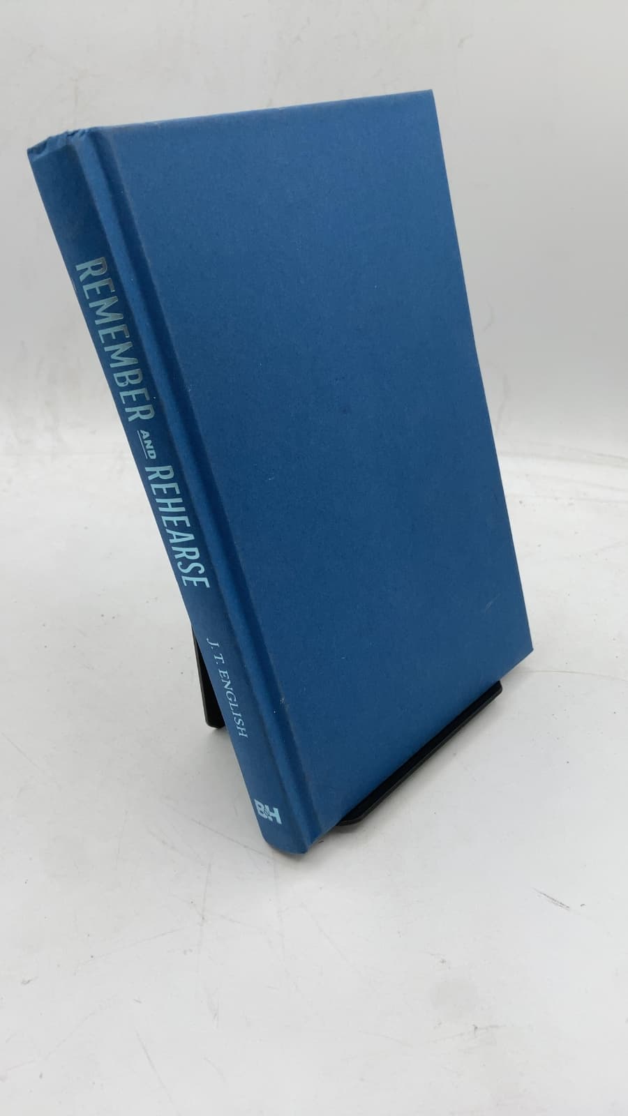 Remember and Rehearse: An Invitation to Participate in God's Story by J. T. English - front cover
