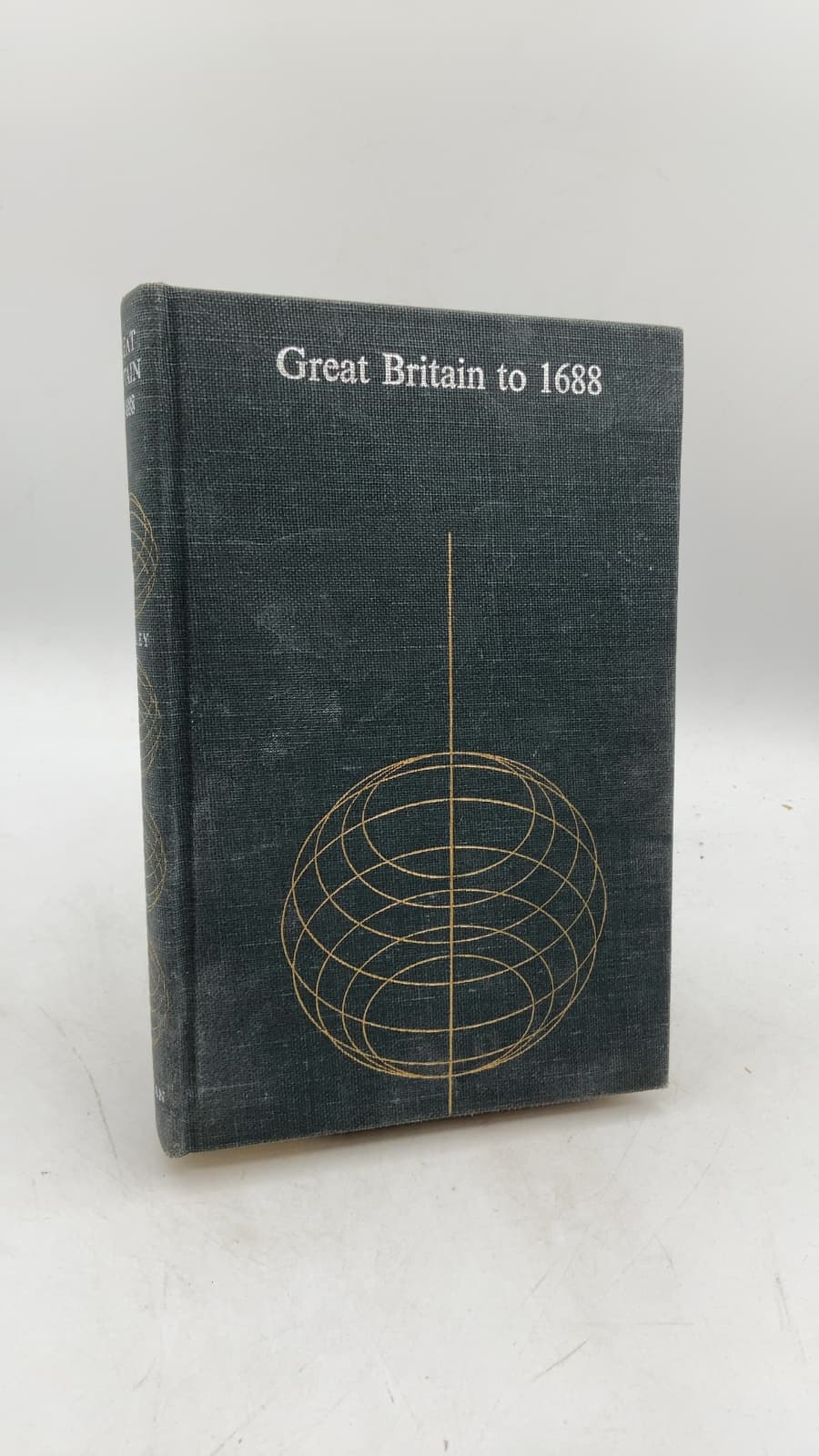 Great Britain to 1688: A Modern History by Maurice Ashley - front cover
