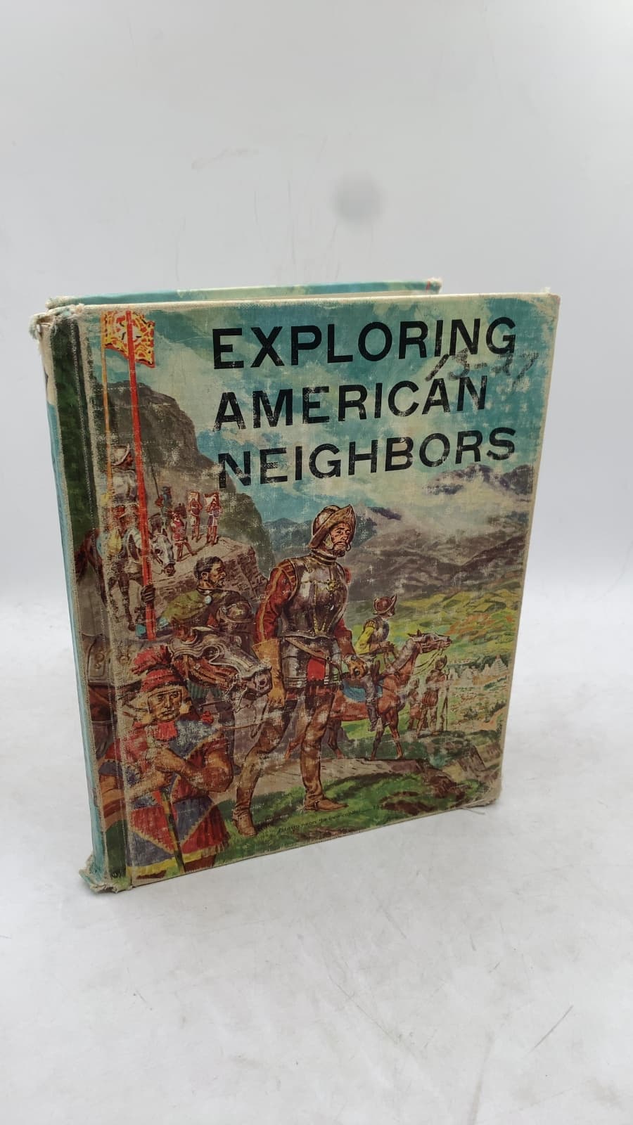 Exploring American Neighbors in Latin America and Canada by William H. Gray, Ralph Hancock, Herbert H. Gross, Dwight H. Hamilton, Evalyn A. Meyers - front cover