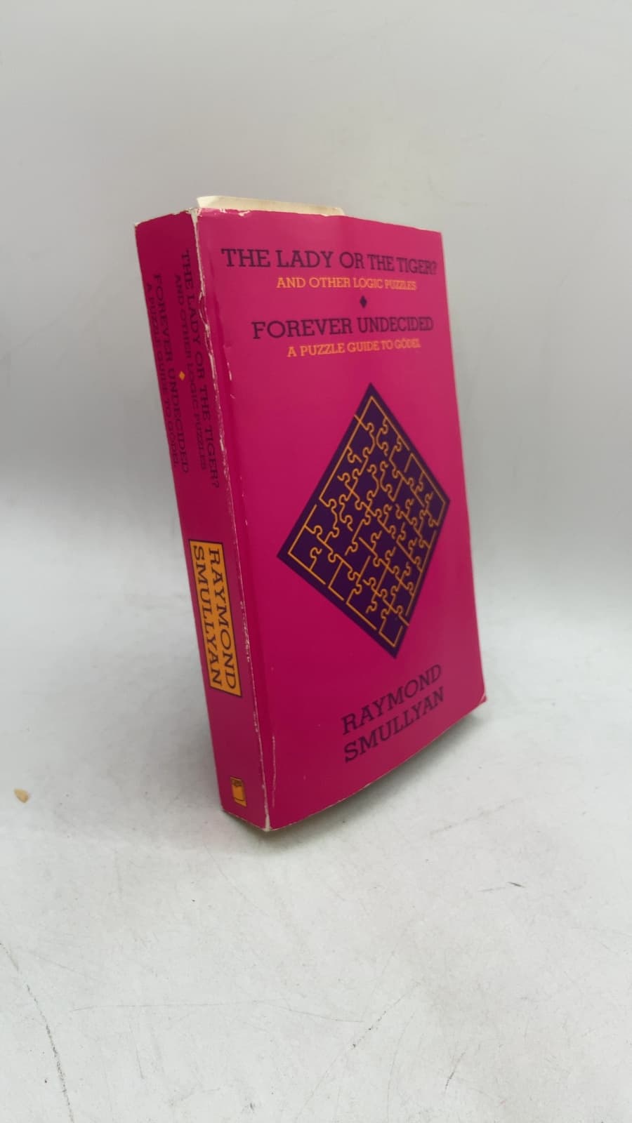 The Lady or the Tiger? And Other Logic Puzzles / Forever Undecided: A Puzzle Guide to Gödel by Raymond Smullyan - front cover
