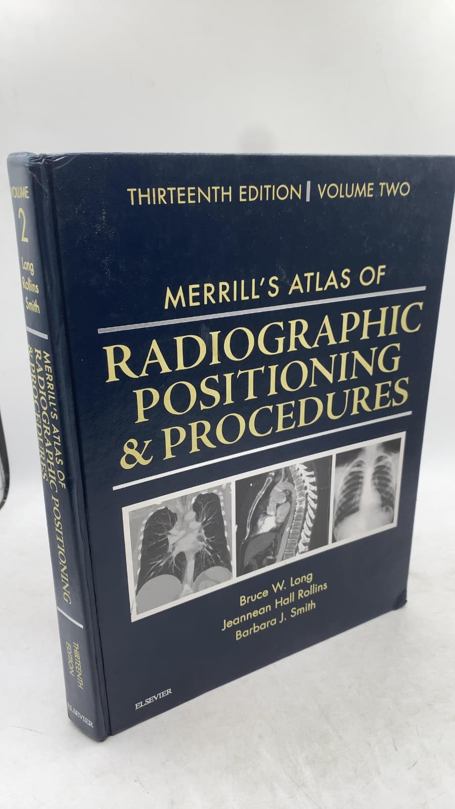 Merrill's Atlas of Radiographic Positioning & Procedures, Thirteenth Edition, Volume Two by Bruce W. Long, Jeannine Hall Rollins, Barbara J. Smith - front cover
