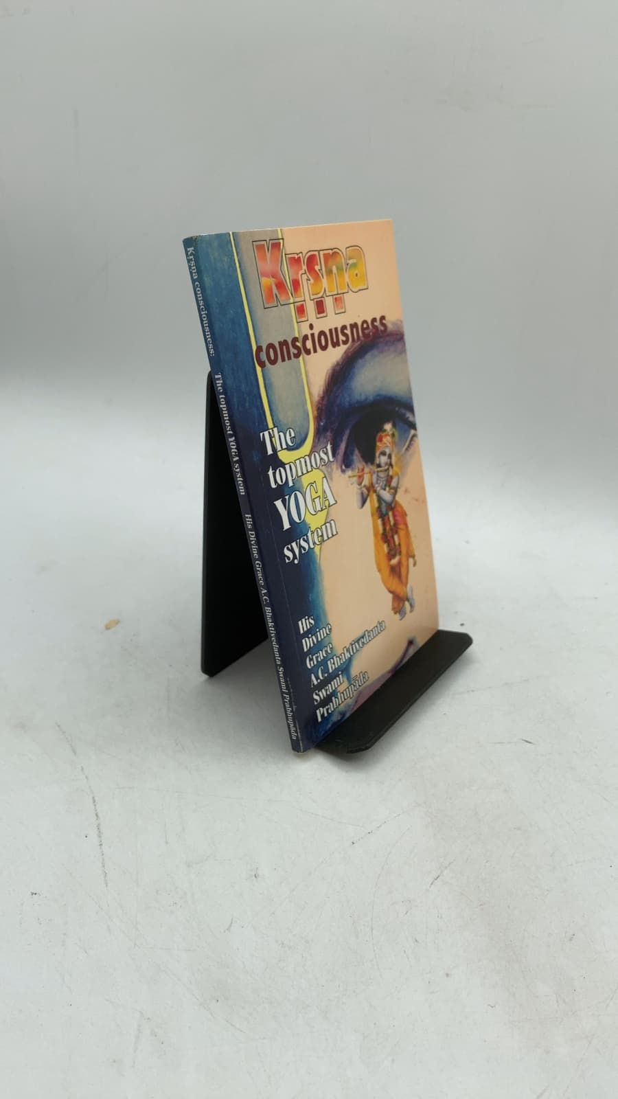 Kṛṣṇa Consciousness: The Topmost Yoga System by His Divine Grace A. C. Bhaktivedanta Swami Prabhupāda - front cover