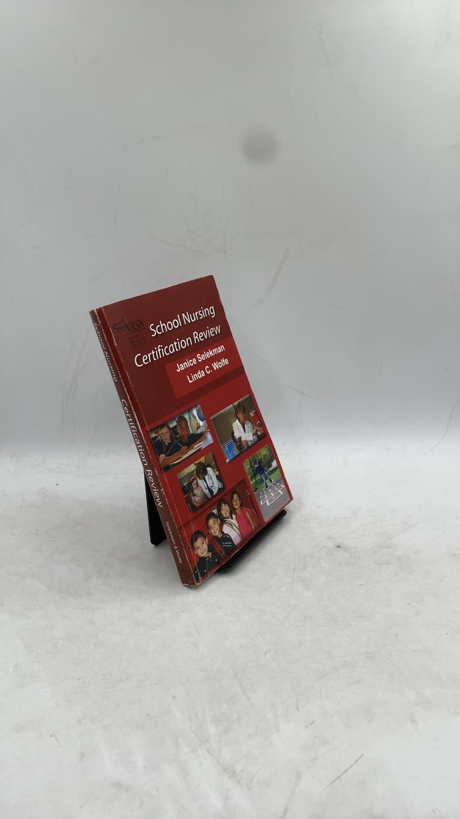 School Nursing Certification Review by Janice Selekman, Linda C. Wolfe - front cover
