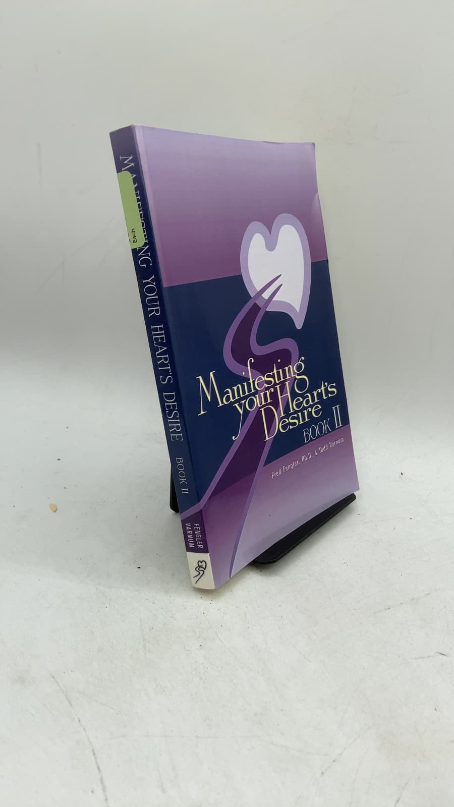 Manifesting Your Heart's Desire Book II by Fred Fengler, Todd Varnum - front cover