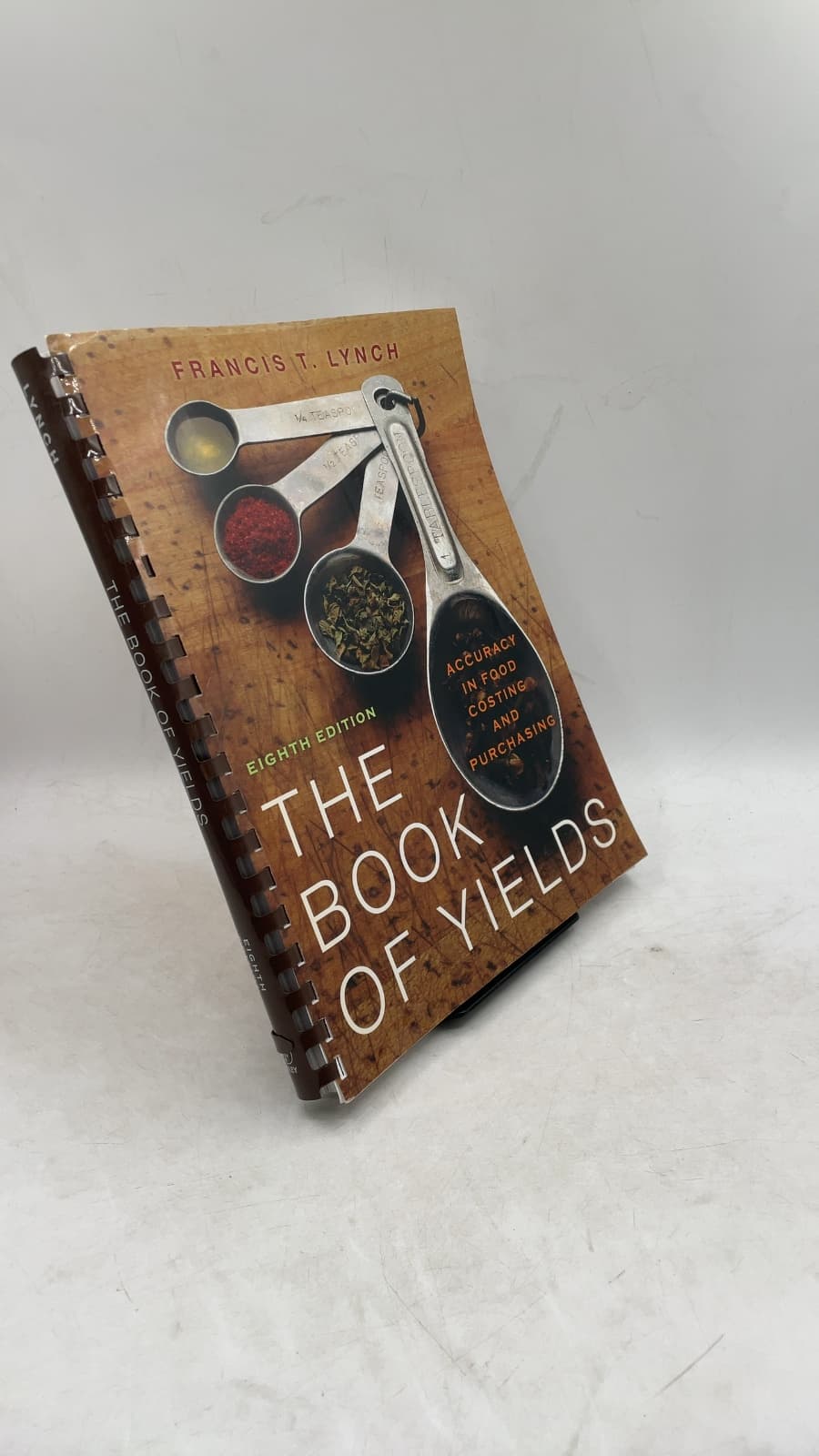 The Book of Yields: Accuracy in Food Costing and Purchasing by Francis T. Lynch - front cover