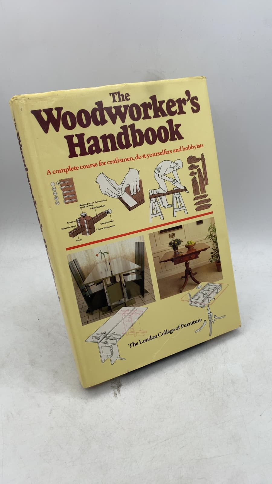 The Woodworker's Handbook by The London College of Furniture - front cover