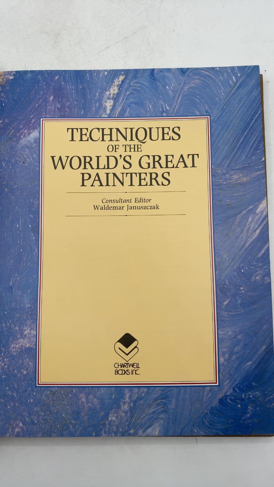 Techniques of the World's Great Painters by Consultant Editor: Waldemar Januszczak - title page