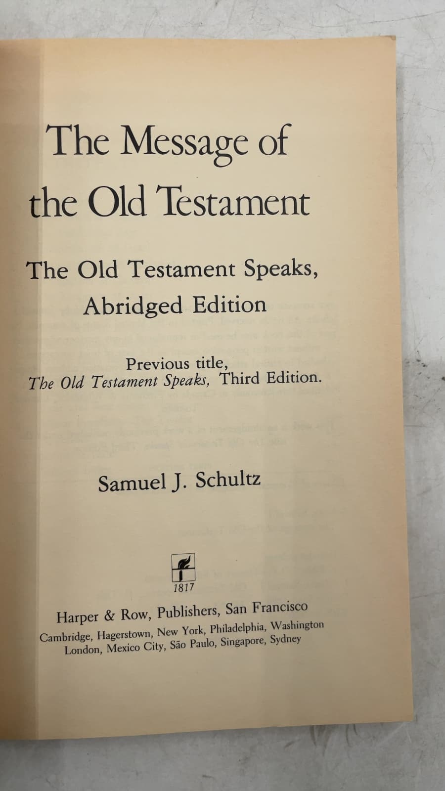 The Message of the Old Testament: The Old Testament Speaks, Abridged Edition by Samuel J. Schultz - title page
