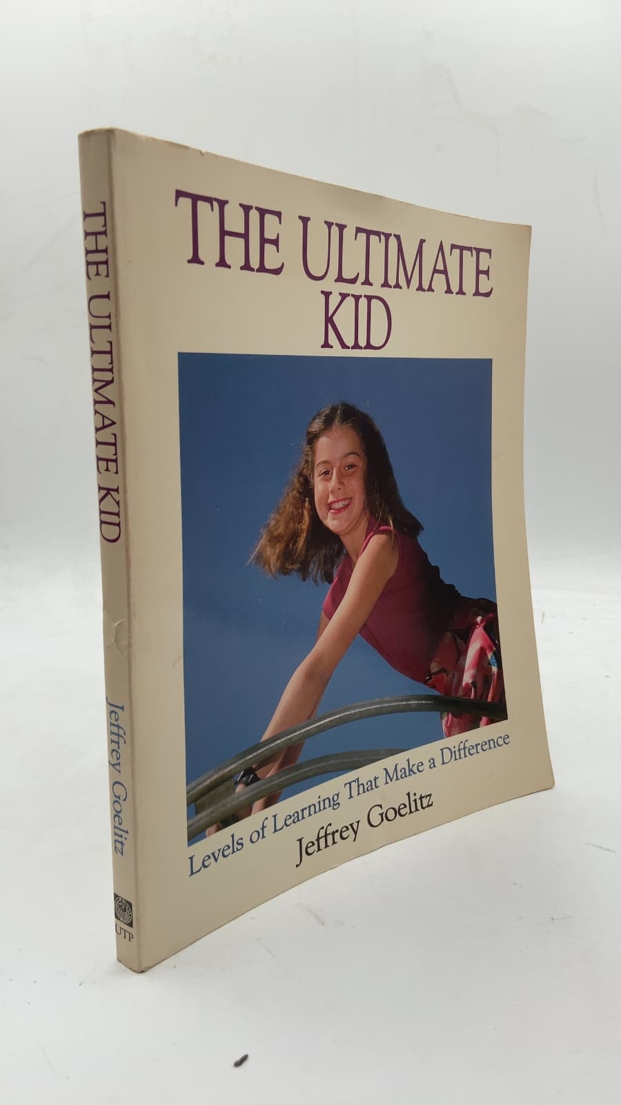 The Ultimate Kid: Levels of Learning That Make a Difference
