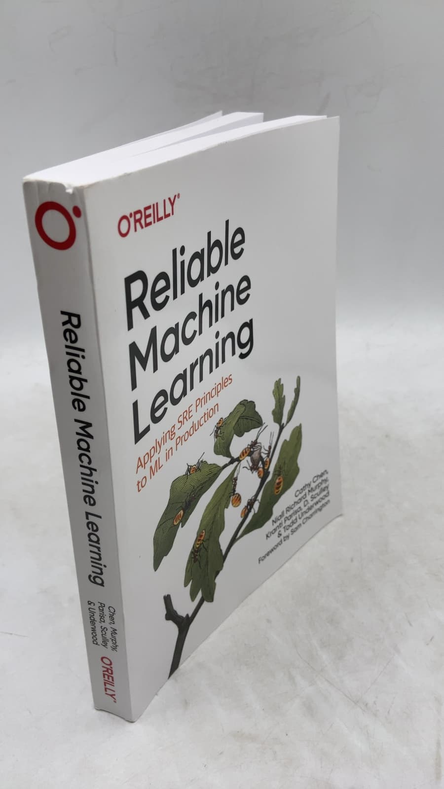 Reliable Machine Learning: Applying SRE Principles to ML in Production by Cathy Chen, Niall Richard Murphy, Kranti Parisa, D. Sculley, and Todd Underwood - front cover