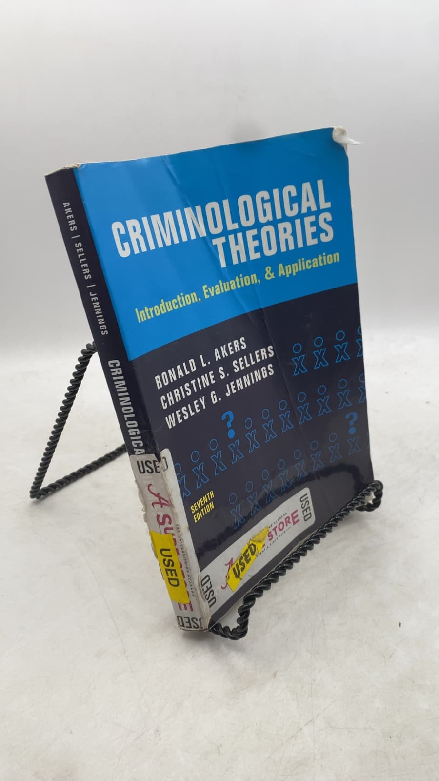 Criminological Theories: Introduction, Evaluation, and Application by Ronald L. Akers, Christine S. Sellers, Wesley G. Jennings - front cover