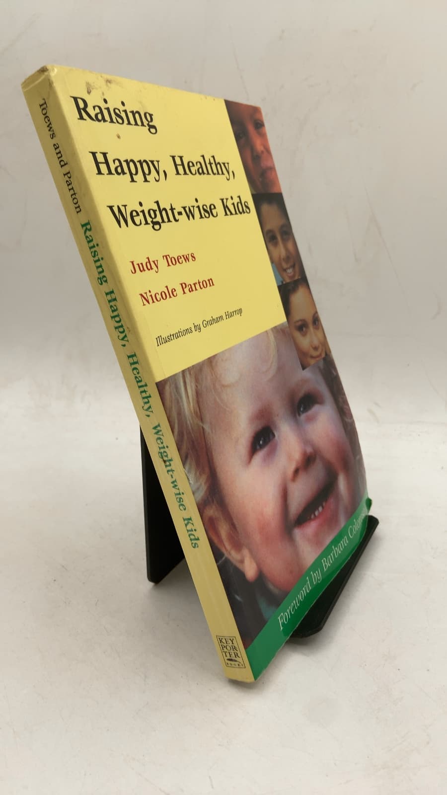 Raising Happy, Healthy, Weight-wise Kids by Judy Toews and Nicole Parton - front cover