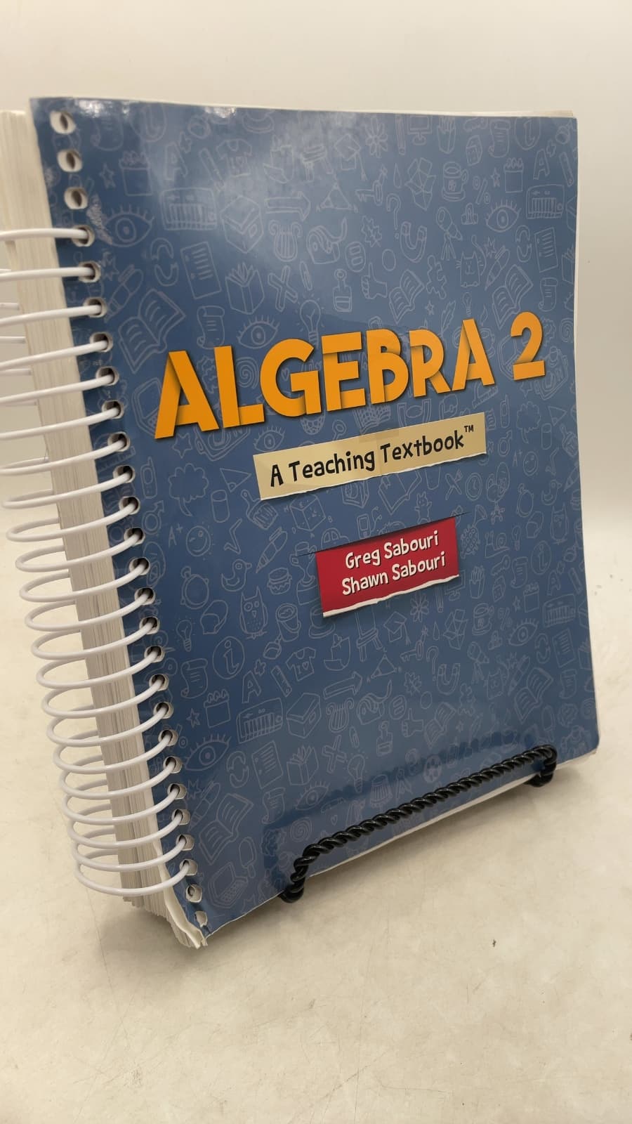 Algebra 2: A Teaching Textbook by Greg Sabouri and Shawn Sabouri - front cover