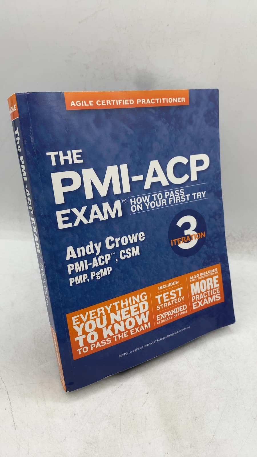 The PMI-ACP Exam: How to Pass on Your First Try by Andy Crowe - front cover